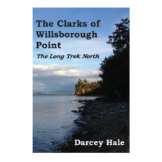 The Clarks of Willsborough Point - The Long Trek North